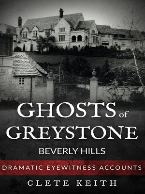 Ghosts of Greystone--Beverly Hills - ebook